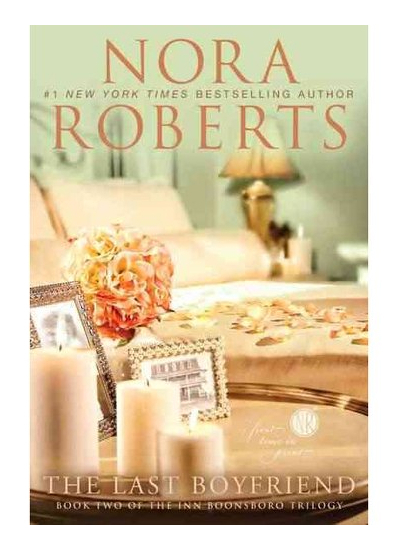The Last Boyfriend; Inn BoonsBoro Trilogy, B- roughcut, 0425246035, Nora Roberts