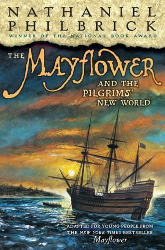 The Mayflower & the Pilgrims’ New World by Nathaniel Philbrick