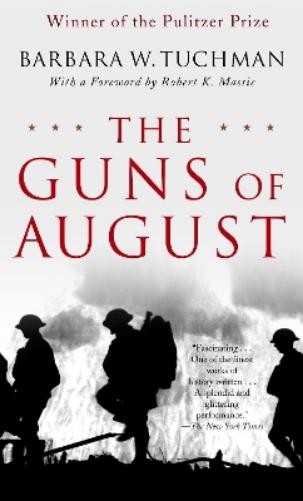 Barbara W. Tuchman The Guns of August (Paperback)