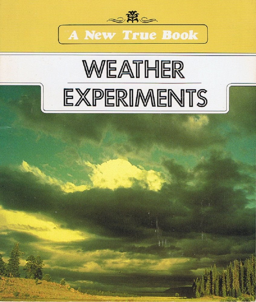 Weather Experiments (New True Books) – Webster, Vera – paperback – Good