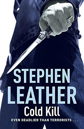 Cold Kill (A Dan Shepherd Mystery) By Stephen Leather. 978034083