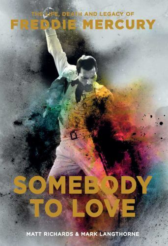 Somebody to Love: The Life, Death, and Legacy of Freddie Mercury – GOOD