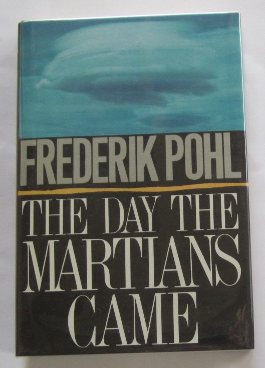 The Day the Martians Came Frederik Pohl (HC) St. Martin’s Press (First Edition)
