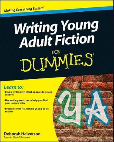 Writing Young Adult Fiction For Dummies – Paperback By Halverson, Deborah – GOOD