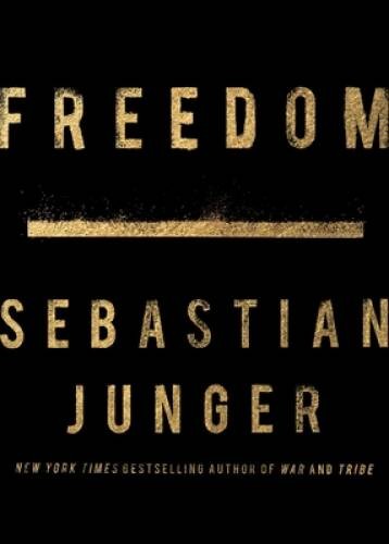 Freedom – Hardcover By Junger, Sebastian – ACCEPTABLE