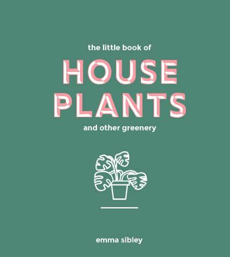 Little Book of House Plants and Other Greenery – Hardcover – GOOD