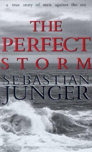 The Perfect Storm: A True Story of M- hardcover, Sebastian Junger, 9780786212170