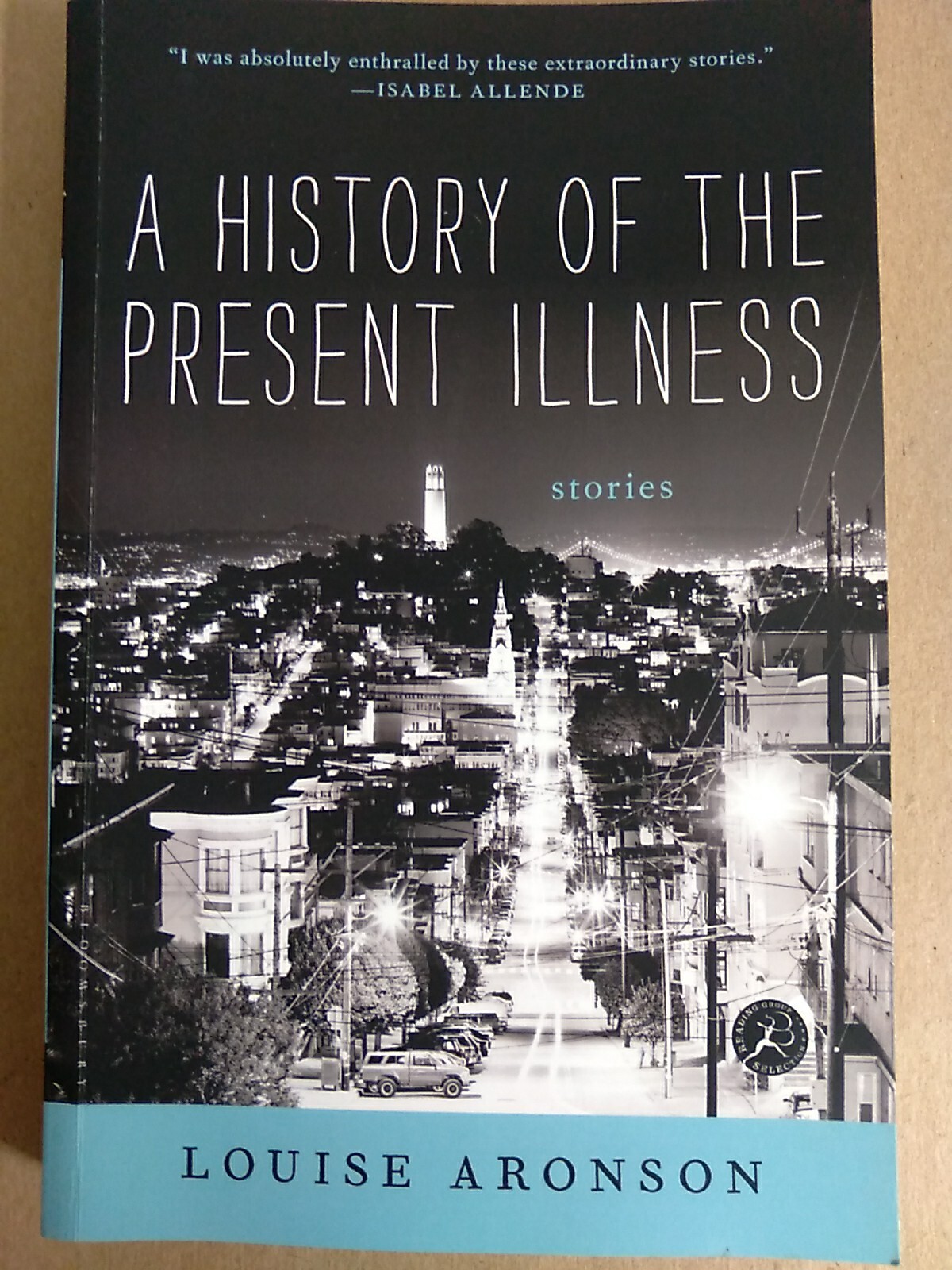 A History of the Present Illness : Stories by Louise Aronson (2014, Trade…