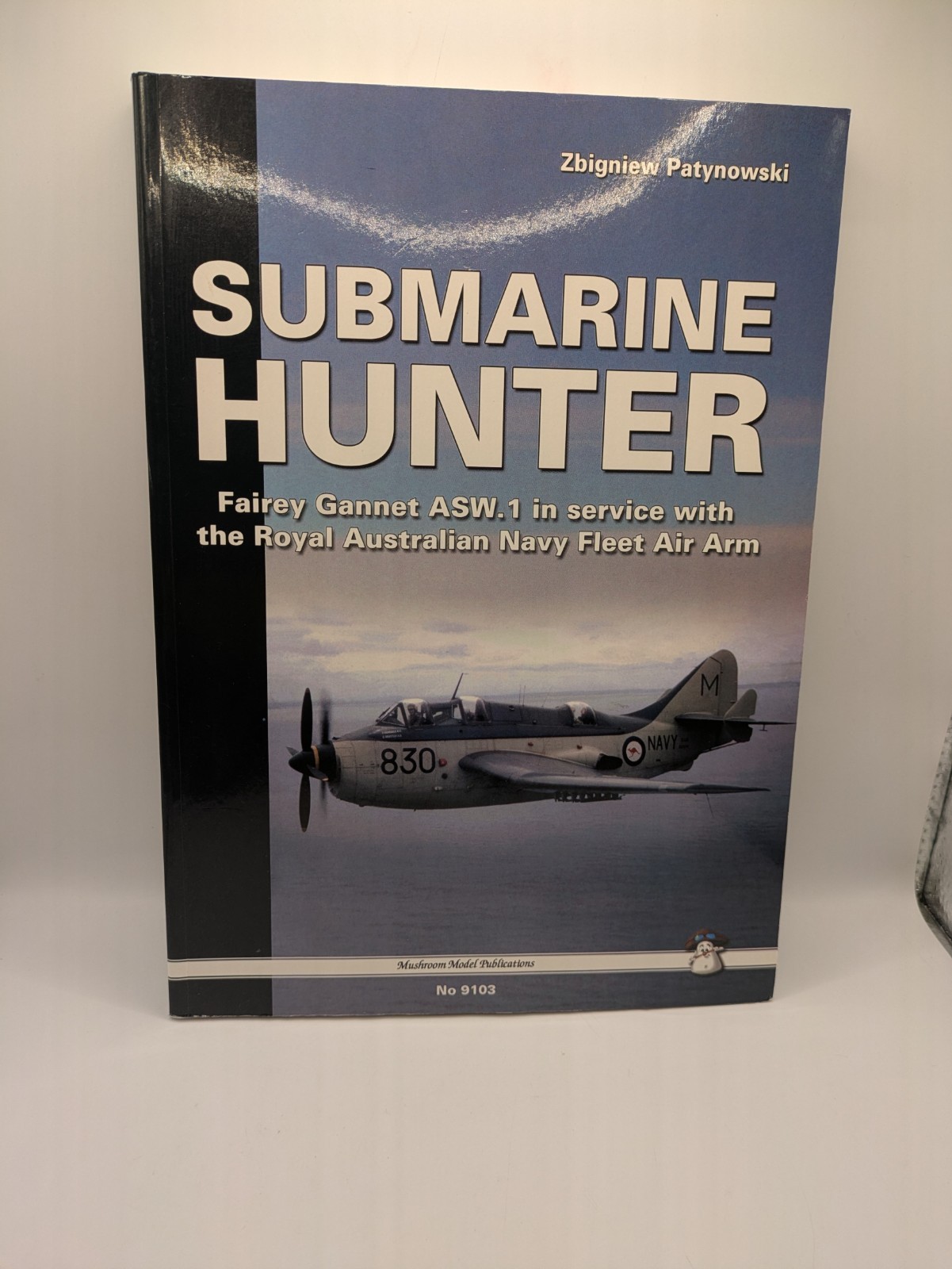 Submarine Hunter – Fairey Gannet ASW.1 in service with the RAN Fleet Air Arm