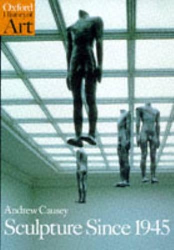 Sculpture Since 1945 (Oxford History of Art) by Causey, Andrew Paperback Book