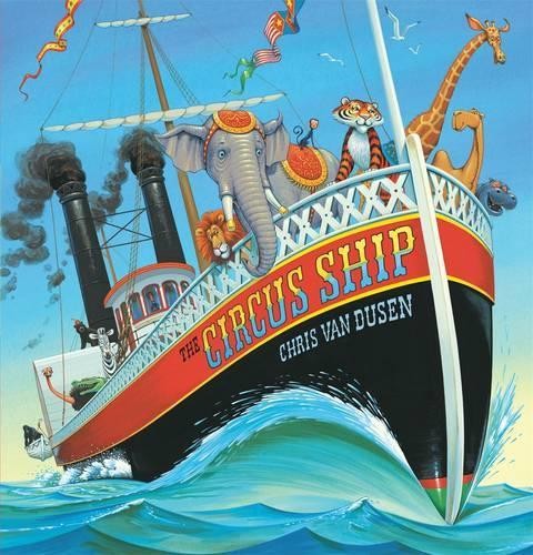 Chris Van Dusen The Circus Ship (Hardback)