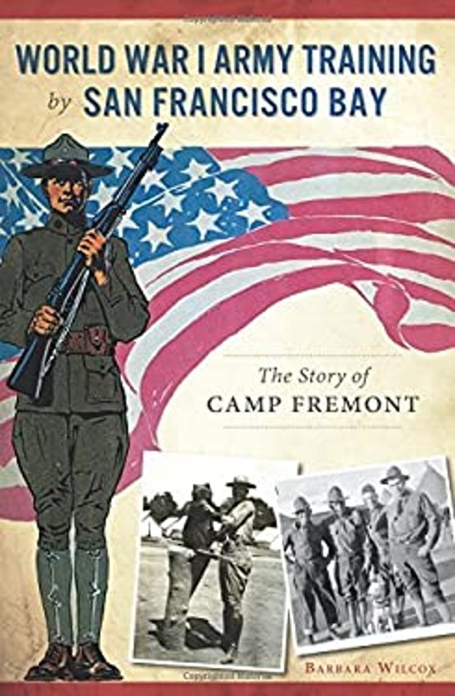 World War I Army Training by San Francisco Bay : The Story of Cam