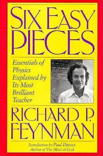 Six Easy Pieces: Essentials of Physics Explained by Its Most Brilliant – GOOD
