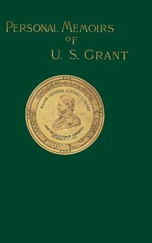 Personal Memoirs of U. S. Grant: Volume One by Ulysses S Grant: New