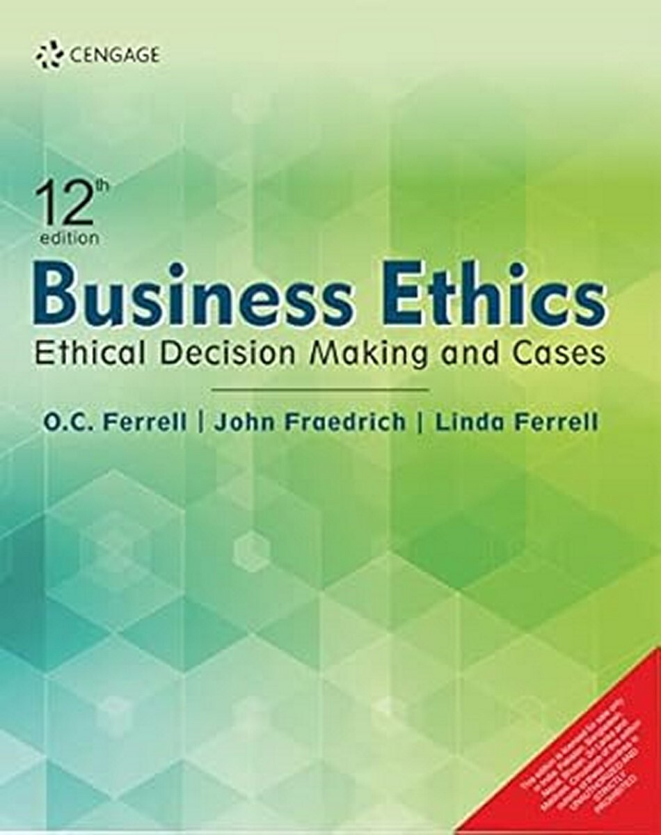 Business Ethics: Ethical Decision Making Cases by Ferrell 12th ed-‘Ship from USA