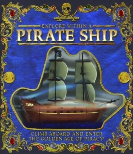 Explore Within a Pirate Ship – Hardcover By Paul Beck – ACCEPTABLE