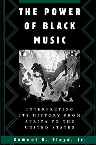 The Power of Black Music: Interpreting Its History from Africa…