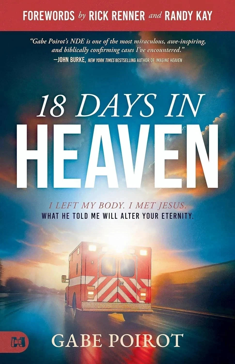 18 Days in Heaven : I Left My Body.I Met Jesus by Gabe Poirot Paperback New