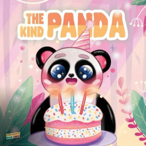 The Kind Panda: Children’s Book About, Kindness, Giving, Sharing, Generosity,…