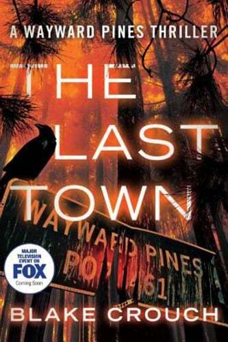The Last Town by Blake Crouch: Used