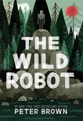 The Wild Robot: Volume 1 by Brown, Peter