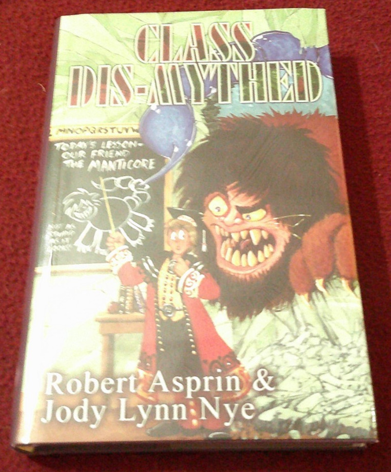 Class Dis-Mythed by Jody Lynn Nye and Robert L. Asprin (2005, HC) SIGNED first