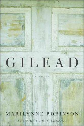 Gilead: A Novel – Hardcover By Robinson, Marilynne – GOOD