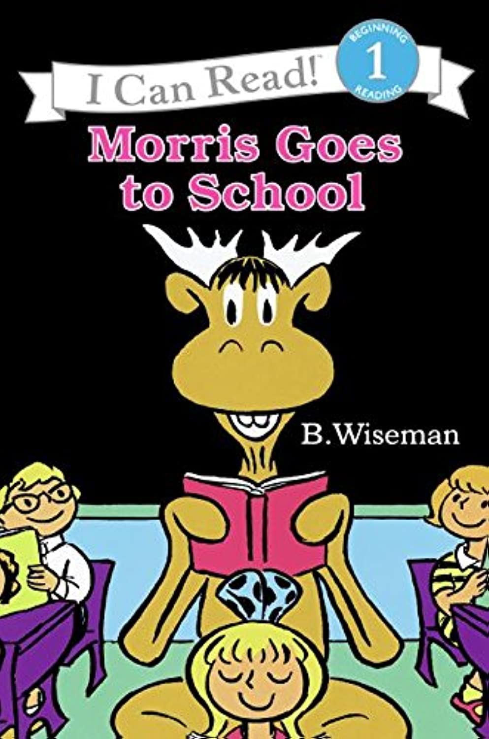Morris Goes to School: A Classic Silly Moose Story About Learning ABCs and…