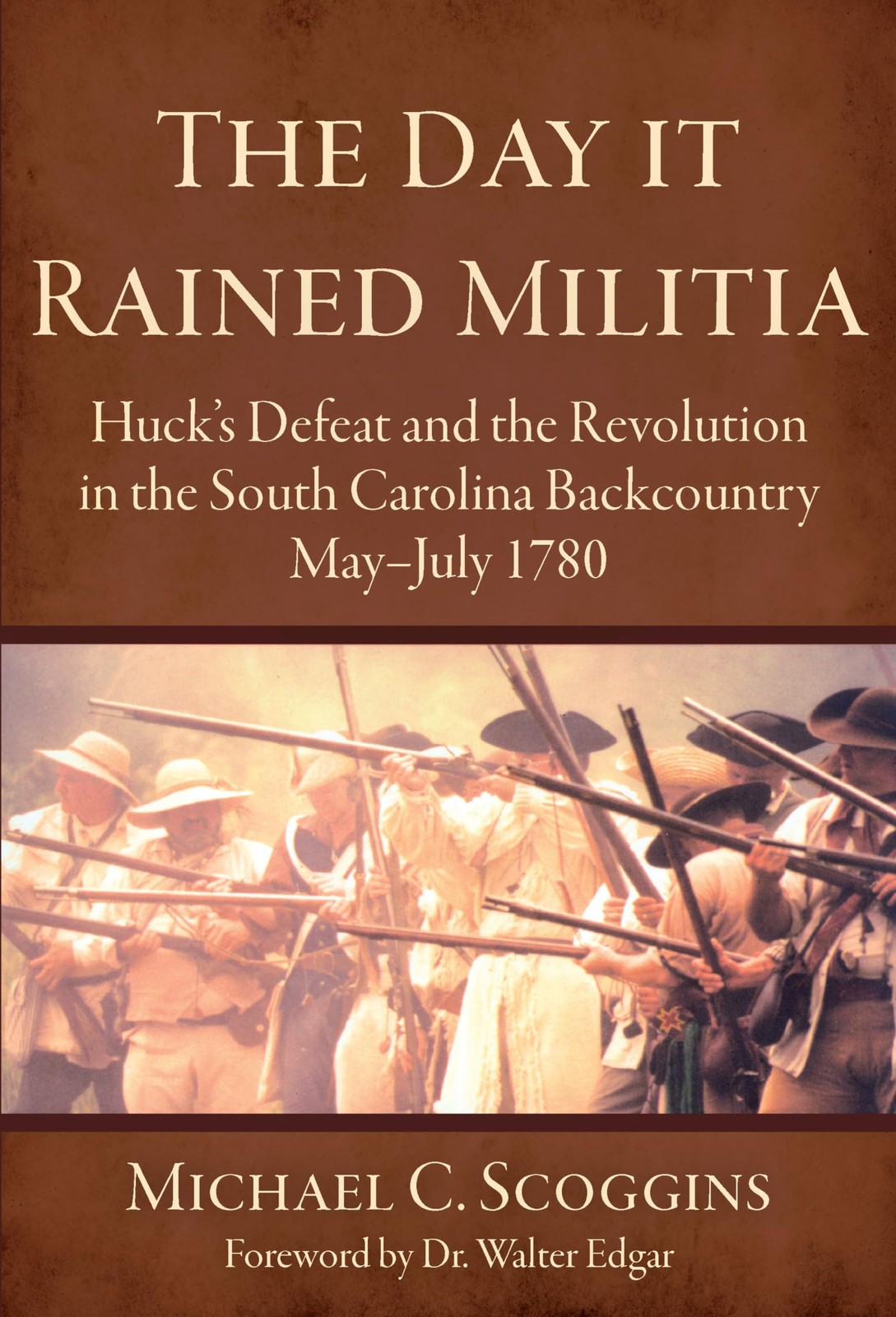 The Day it Rained Militia by Michael C. Scoggins