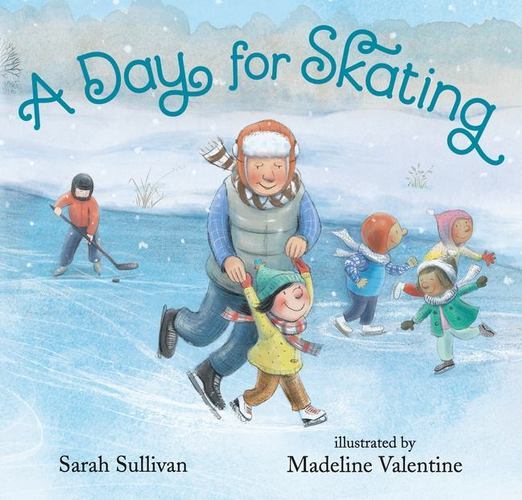 A Day for Skating by Sullivan, Sarah [Hardcover]