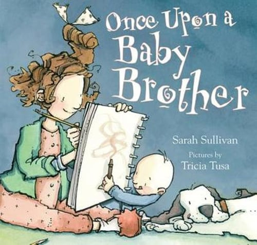 Once Upon a Baby Brother by Sarah Sullivan: Used