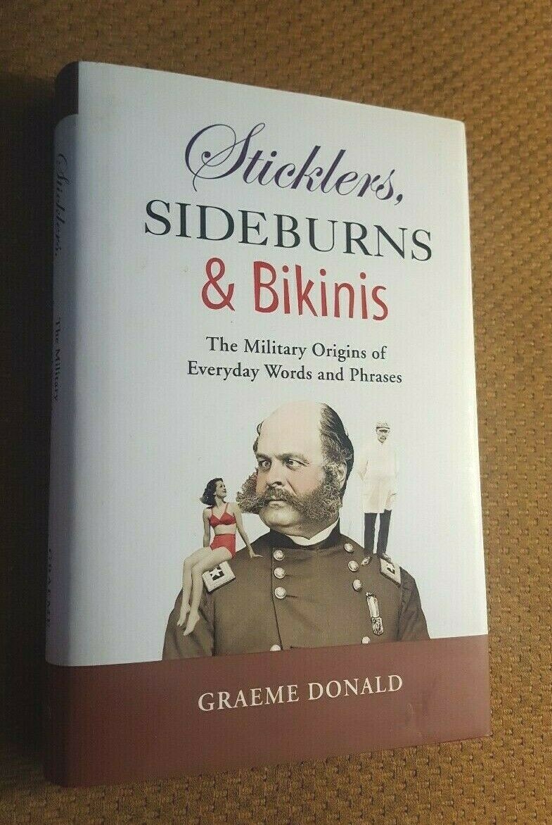 General Military Ser.: Sticklers, Sideburns and Bikinis : The Military Origin o…
