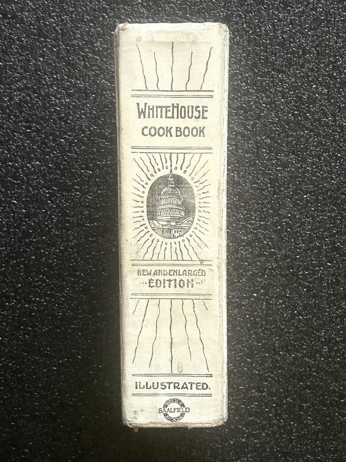RARE 1922 The White House Cookbook by Hugo Ziemann & Gillette Illustrated HC