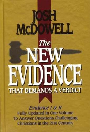 The New Evidence That Demands a Verdict, 1999 Edition: Fully Updated by McDowell