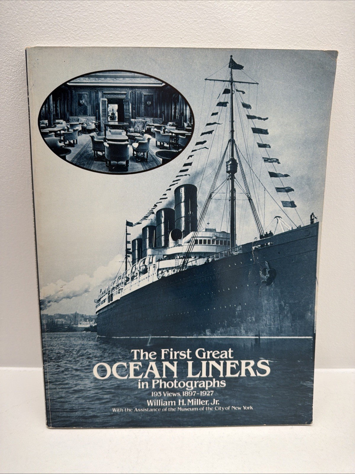 The First Great Ocean Liners in Photographs: 193 Views, 1897-1927