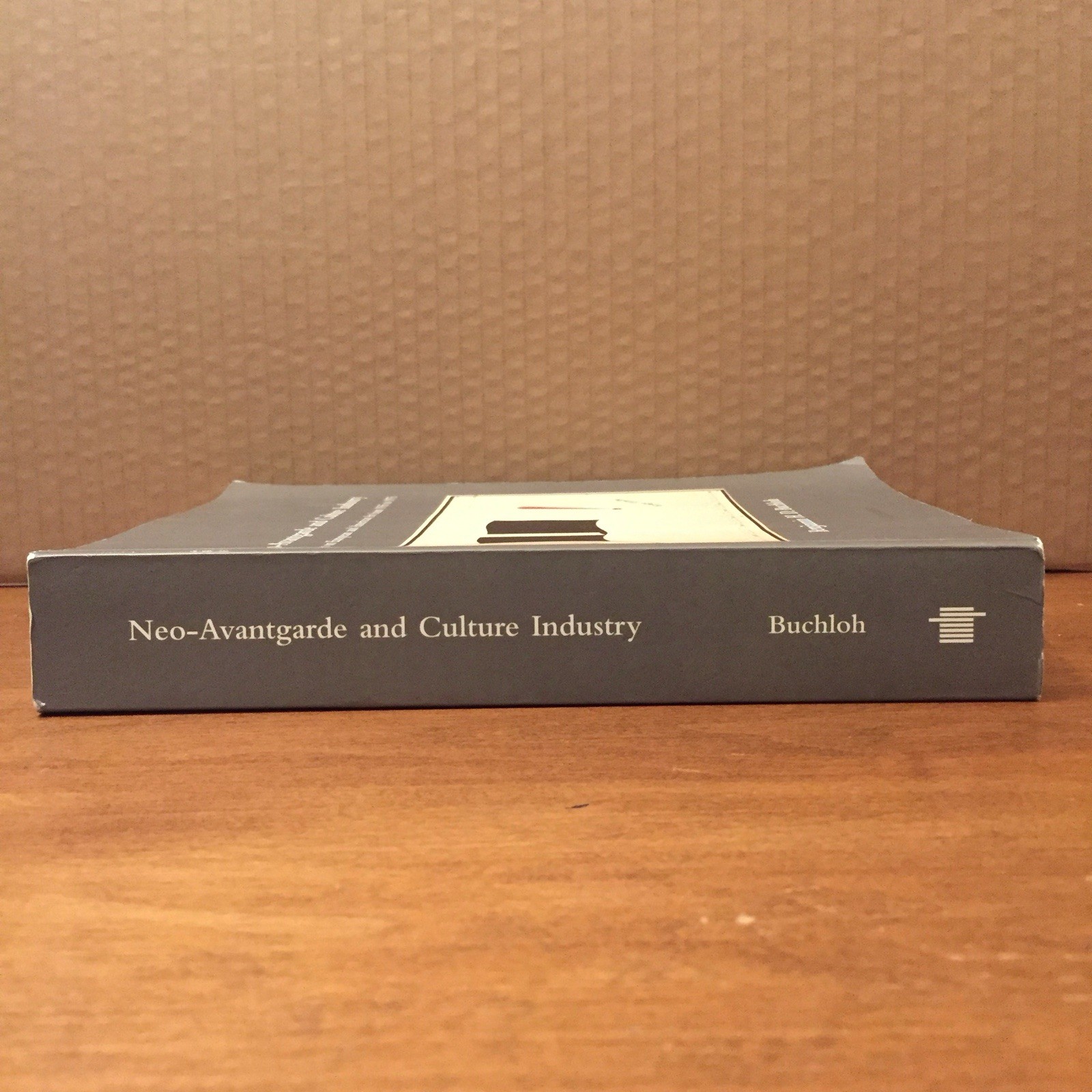 Neo-Avantgarde and Culture Industry Benjamin H.D. Buchloh 2003 MIT Press PB Good