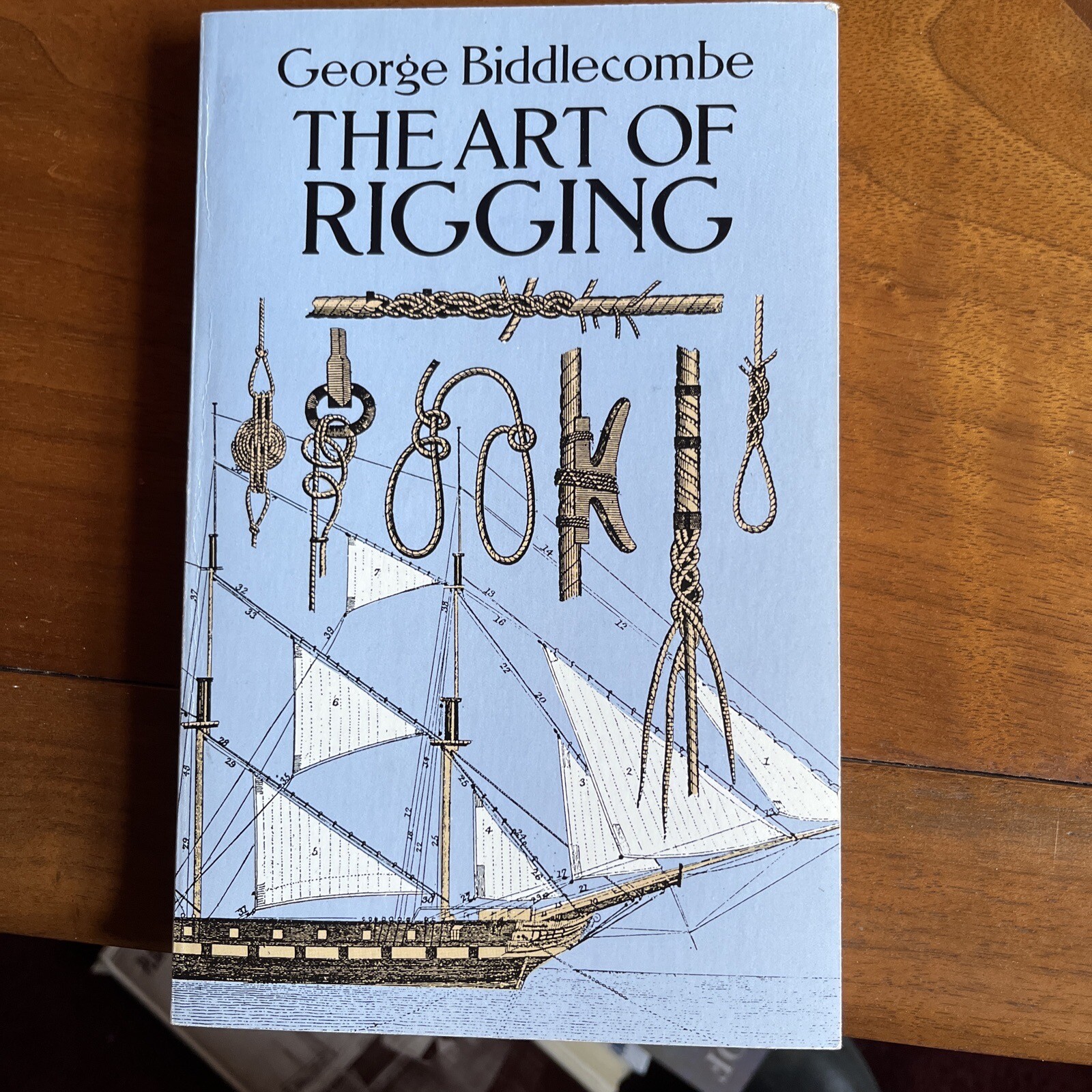 Dover Maritime Ser.: Art of Rigging by George Biddlecombe (1990, Trade…