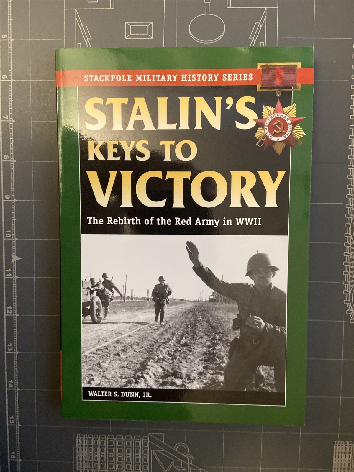 Stackpole Military History Ser.: Stalin’s Keys to Victory : The Rebirth of…