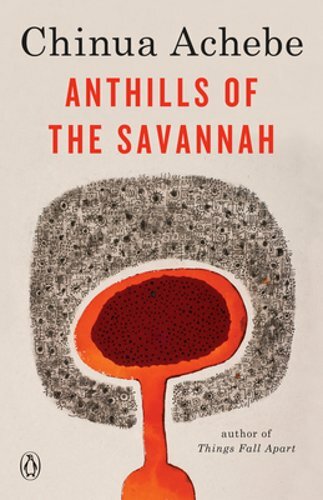 Anthills of the Savannah by Chinua Achebe: New