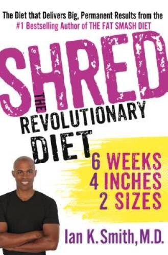 Shred: The Revolutionary Diet: 6 Weeks 4 Inches 2 Sizes – Hardcover – ACCEPTABLE
