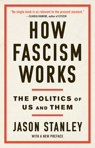 How Fascism Works: The Politics of Us and Them by Jason Stanley: New