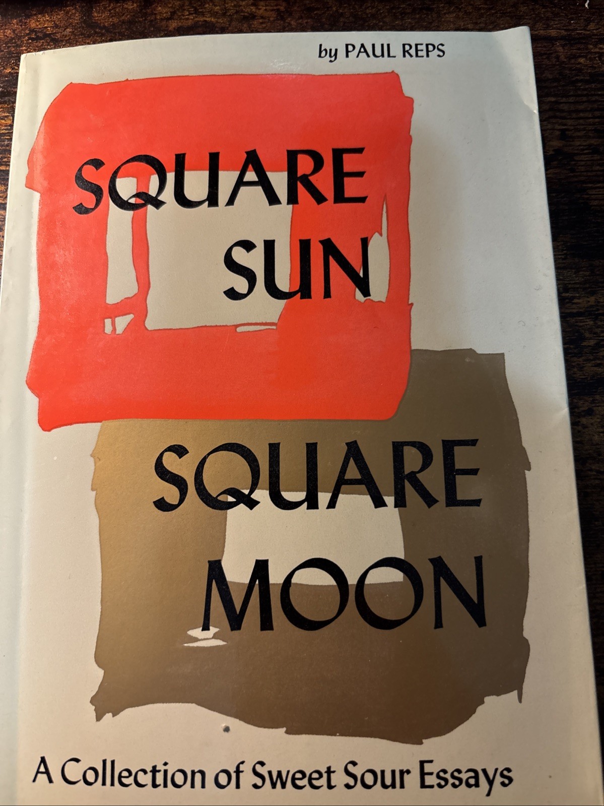SQUARE SUN SQUARE MOON A Collection Of Sweet Sour Essays By PAUL REPS 1981