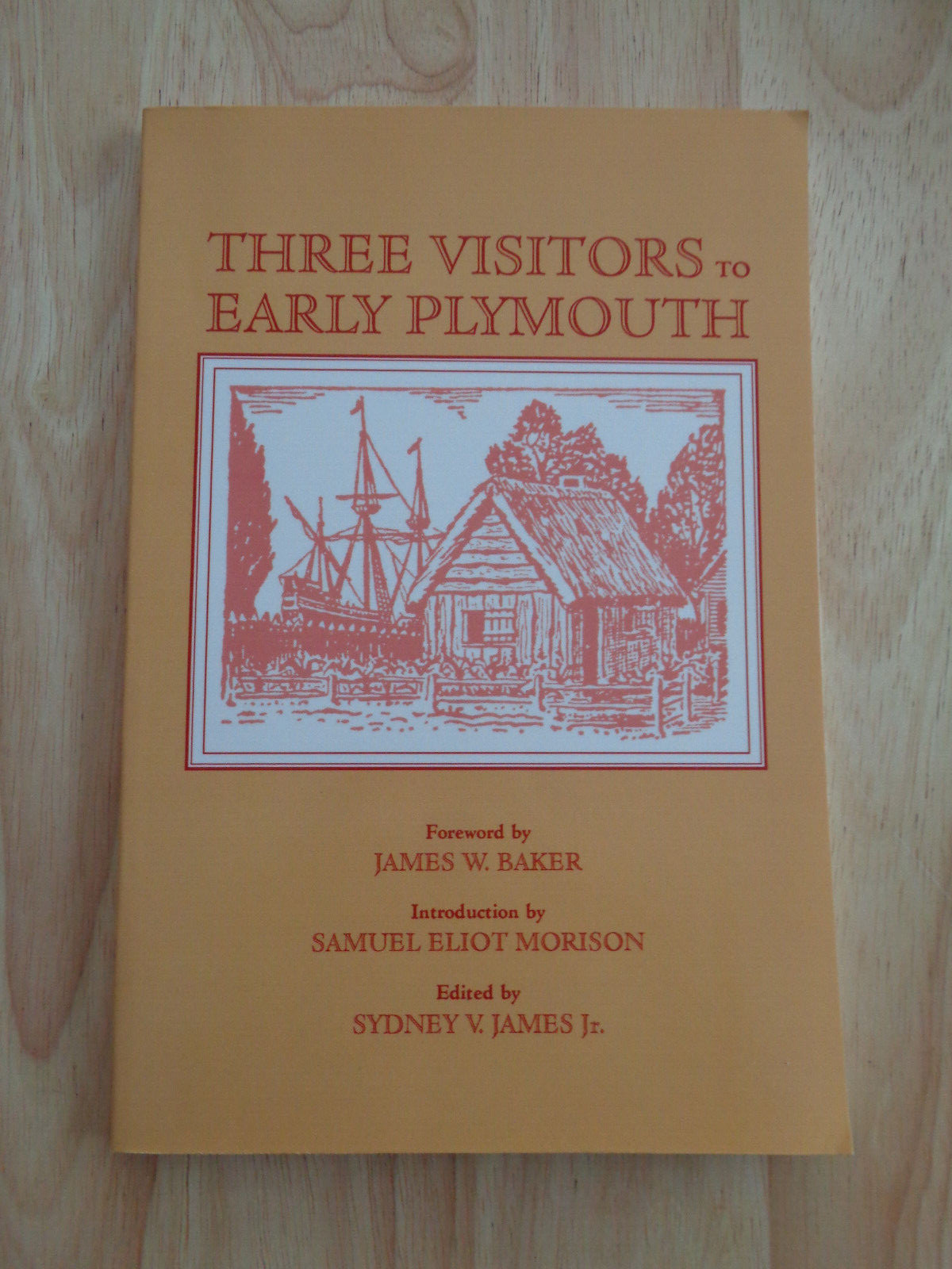 Applewood Bks.: Three Visitors to Early Plymouth by Sydney V. James, Jr. SC 1997