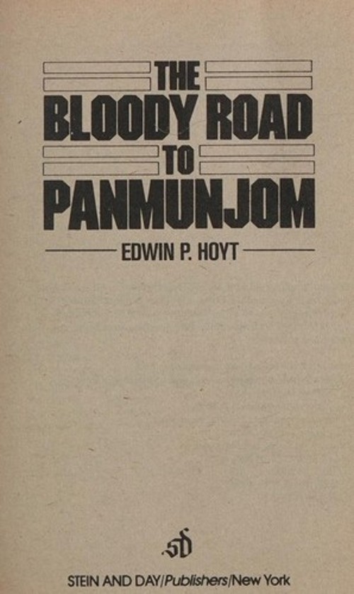The Bloody Road to Panmunjom Edwin P. Hoyt