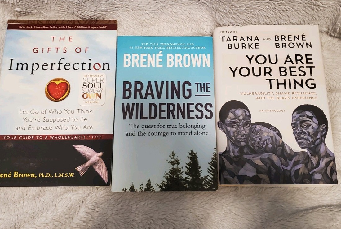 Brene Brown: Gifts Of Imperfection, Braving Wilderness, You Are Your Best Thing