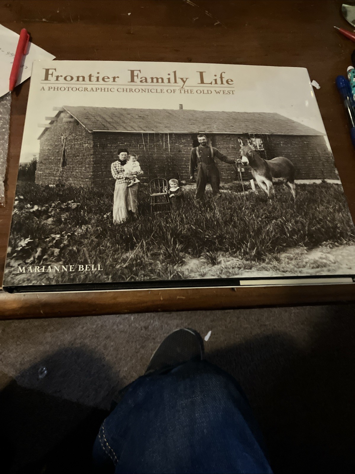 Frontier Family Life: A Photographic Chronicle of the Old West 127 Pages