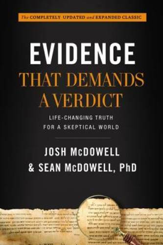 Evidence That Demands a Verdict: Life-Changing Truth for a Skeptica – GOOD