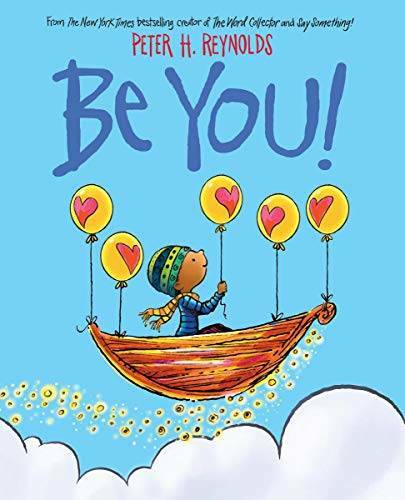 Be You! – Hardcover By Reynolds, Peter H. – GOOD