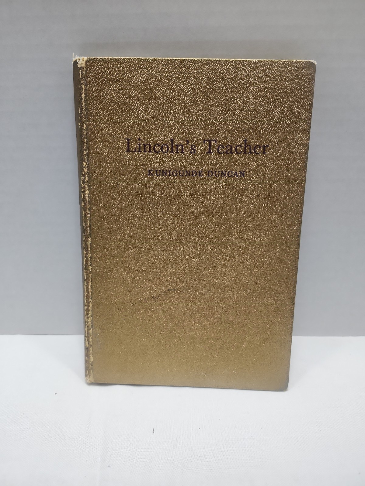 Lincoln’s teacher;: A biography 1st Edition