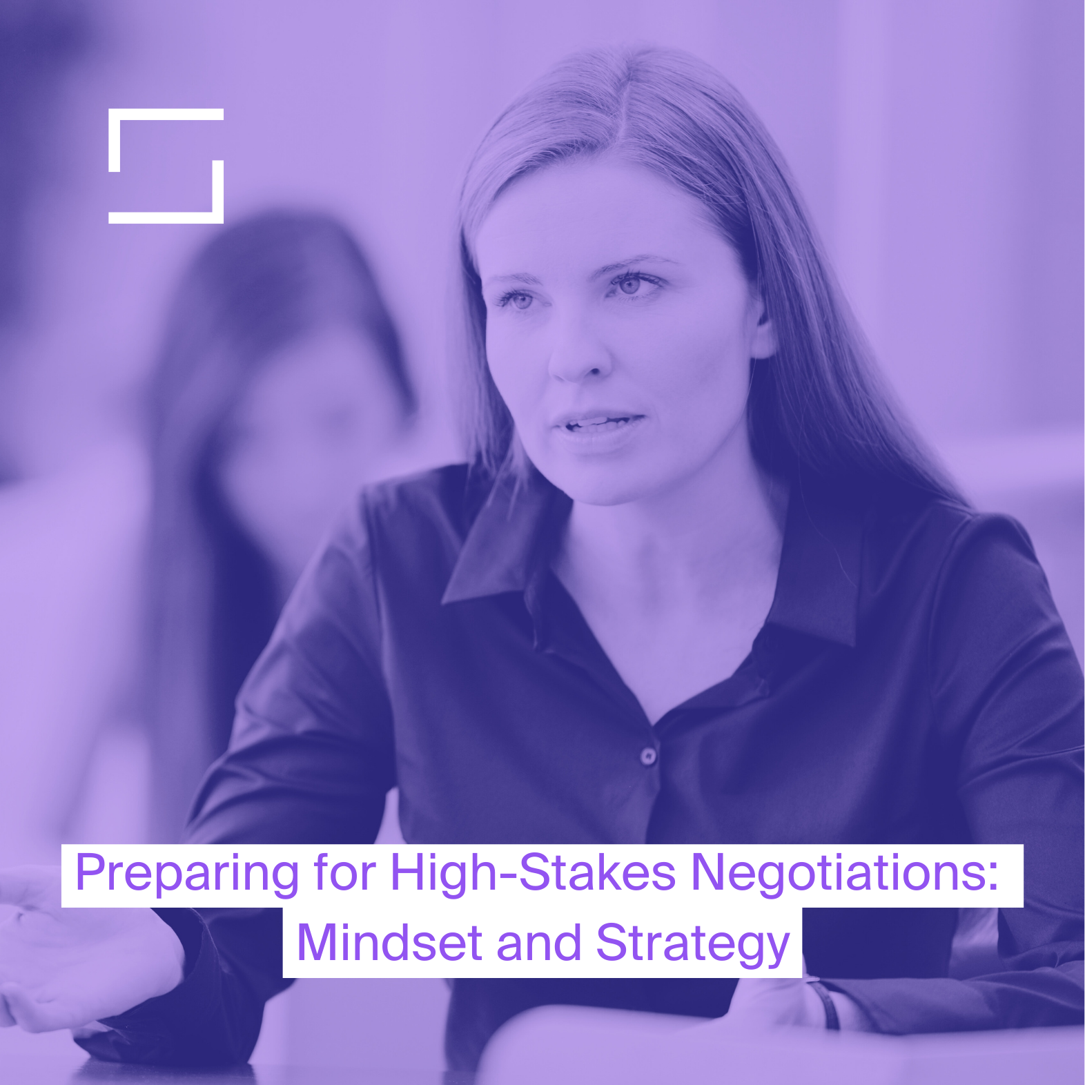 Preparing for High-Stakes Negotiations: Mindset and Strategy